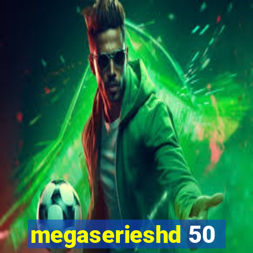 megaserieshd 50